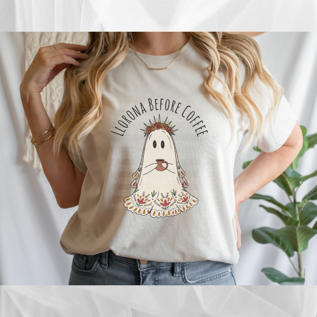 LLORONA BEFORE COFFEE SHIRT