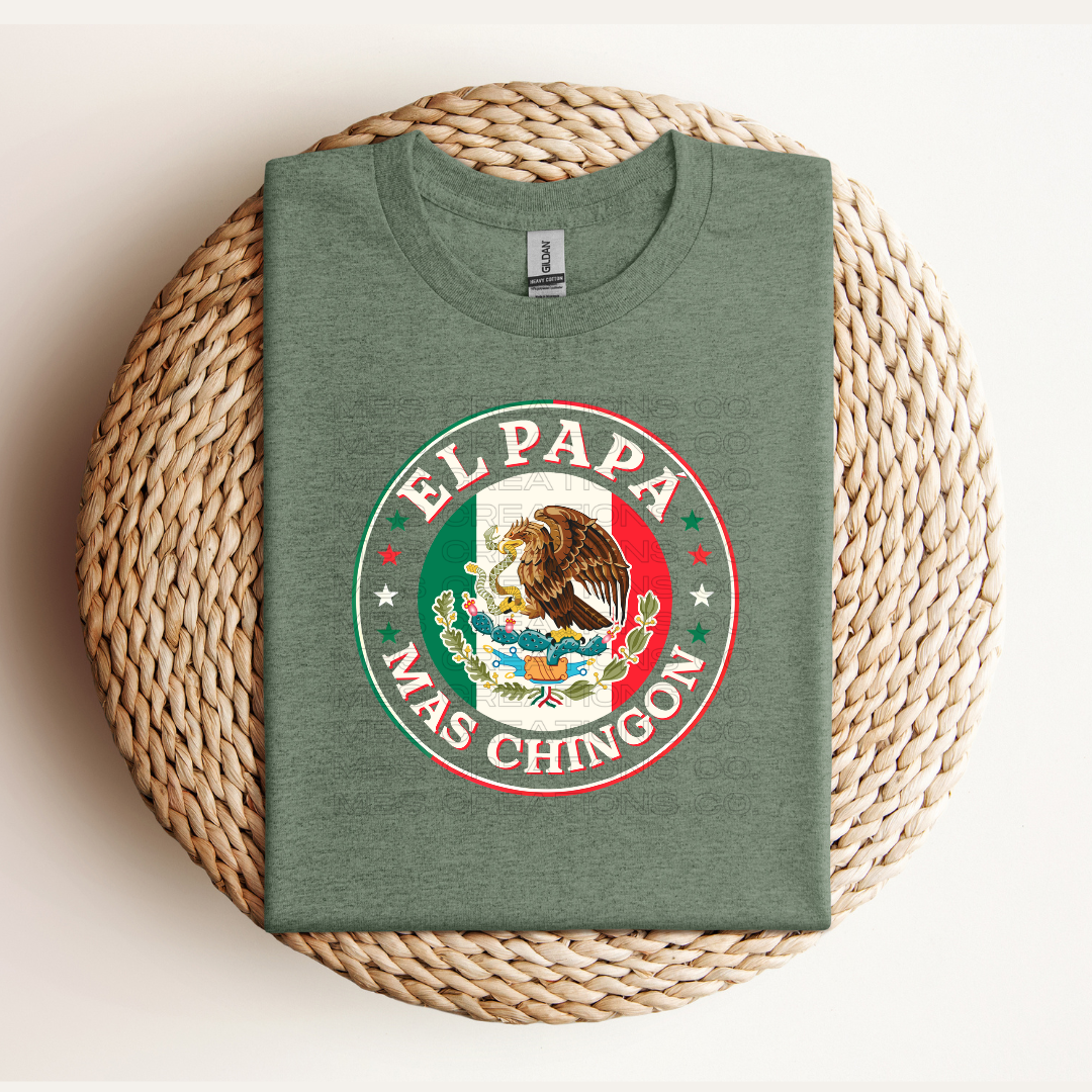 EL PAPA MAS CHINGON SHIRT